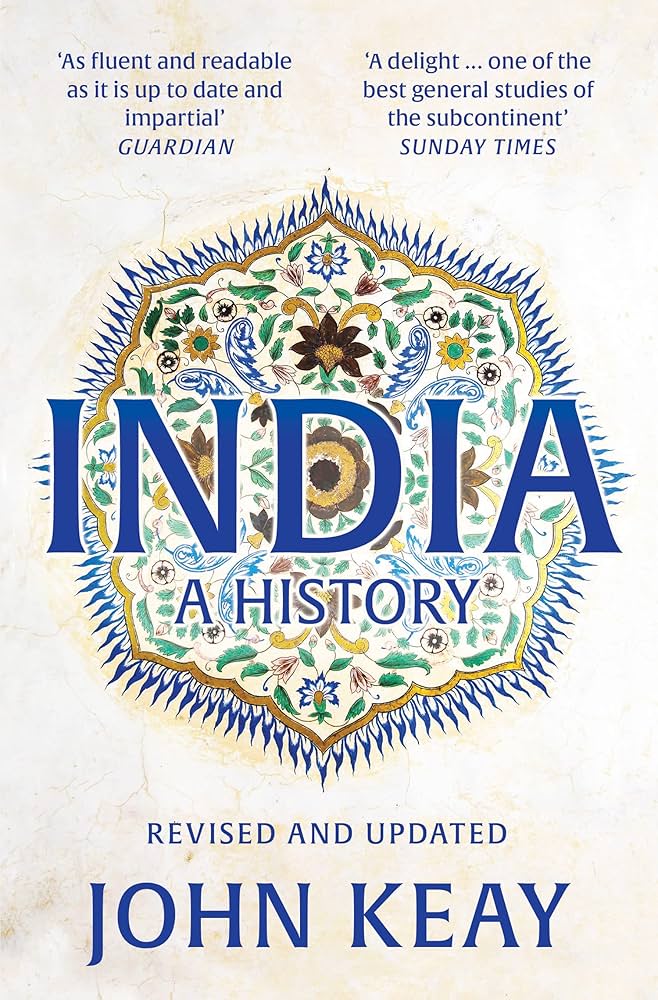 India: A History: John Keay: 9780008567569: Amazon.com: Books